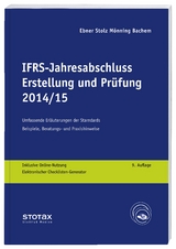IFRS-Jahresabschluss - Erstellung und Prüfung 2014/15 - Holzmayer, Werner; Ley, Ursula; Metzen, Werner