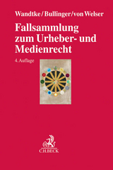 Fallsammlung zum Urheber- und Medienrecht - 