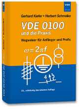 VDE 0100 und die Praxis - Gerhard Kiefer, Herbert Schmolke
