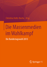 Die Massenmedien im Wahlkampf - 
