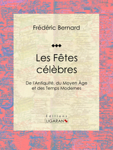 Les F&ecirc;tes c&eacute;l&egrave;bres -  Ligaran, Fr&eacute;d&eacute;ric Bernard