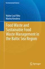 Food Waste and Sustainable Food Waste Management in the Baltic Sea Region - Walter Leal Filho, Marina Kovaleva