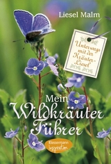 Mein Wildkr&auml;uterf&uuml;hrer - Liesel Malm