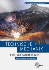 Technische Mechanik Lehr- und Aufgabenbuch - Horst Herr, Bernd Mattheus, Falko Wieneke
