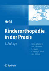 Kinderorthopädie in der Praxis - Hefti, Fritz