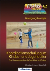 Koordinationsschulung im Kindes- und Jugendalter - Christian Kr&ouml;ger, Klaus Roth