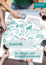 Statistik f&uuml;r Pflege- und Gesundheitsberufe - Martina Maria Koller