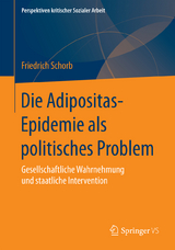 Die Adipositas-Epidemie als politisches Problem - Friedrich Schorb