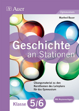 Geschichte an Stationen 5-6 Gymnasium - Manfred Bauer