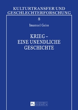 Krieg &ndash; eine unendliche Geschichte - Dieter Gei&szlig;