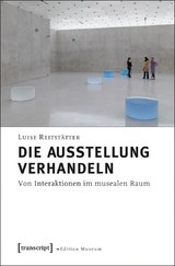 Die Ausstellung verhandeln - Luise Reitst&auml;tter