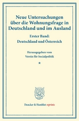 Neue Untersuchungen &uuml;ber die Wohnungsfrage in Deutschland und im Ausland. - 