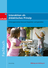 Interaktion als didaktisches Prinzip - König, Anke