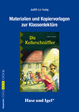 Begleitmaterial: Die Kellerschn&uuml;ffler - Judith Le Huray