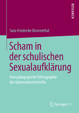 Scham in der schulischen Sexualaufkl&auml;rung - Sara-Friederike Blumenthal