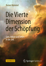 Die Vierte Dimension der Sch&ouml;pfung - Reiner K&uuml;mmel
