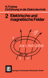Einf&uuml;hrung in die Elektrotechnik - Heinrich Frohne, Erwin Ueckert