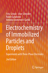 Electrochemistry of Immobilized Particles and Droplets - Fritz Scholz, Uwe Schr&ouml;der, Rubin Gulaboski, Antonio Dom&eacute;nech-Carb&oacute;
