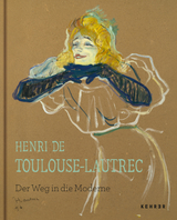 Henri de Toulouse-Lautrec - Evelyn Benesch, Dani&egrave;le Devynck, Werner Hofmann, Peter Kropmanns, Wolfgang Lamprecht, Andreas Ortag, Anne Roquebert