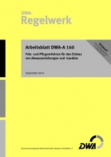Arbeitsblatt DWA-A 160 Fr&auml;s- und Pflugverfahren f&uuml;r den Einbau von Abwasserleitungen und -kan&auml;len (Entwurf)