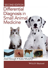 Differential Diagnosis in Small Animal Medicine - Gough, Alex; Murphy, Kathryn F.
