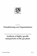 Virtualisierung von Organisationen. Synthesis of highly specific Nanoparticles in the gas phase - Arnold Picot, Christof Schulz, Arnold Picot. Christof Schulz, Paul Roth, Hartmut Wiggers, Mustapha Fikri, Iren&auml;us Wlokas