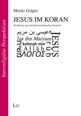 Jesus im Koran - Moritz Gr&auml;per