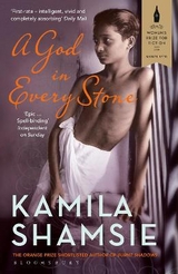 A God in Every Stone - Kamila Shamsie