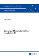 Der vergleichbare Arbeitnehmer im Arbeitsrecht - Lars Lubisch