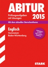 Abiturprüfung Baden-Württemberg - Englisch - Jacob, Rainer; Forster, Peter; Kammerer, Hilmar; Bailer, Andrea; Haas, Lindsey; Kugler-Euerle, Gabr.; Brauch, Erich; Großklaus, Dirk; Hoff, Angelika; Nowitzki, Elena