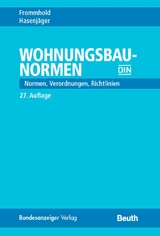 Wohnungsbau-Normen - Schneider, Klaus-Jürgen; Schoch, Torsten; Wormuth, Rüdiger; Frommhold, Hanns; Hasenjäger, Siegfried; DIN e.V.