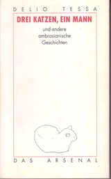Drei Katzen, ein Mann - Delio Tessa