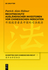 Rechtsschutz ausl&auml;ndischer Investoren vor chinesischen Gerichten - Patrick Alois H&uuml;bner