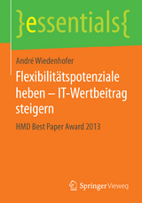 Flexibilit&auml;tspotenziale heben &ndash; IT-Wertbeitrag steigern - Andr&eacute; Wiedenhofer