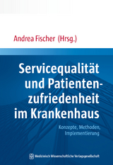 Servicequalität und Patientenzufriedenheit im Krankenhaus - 