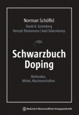 Schwarzbuch Doping - Norman Sch&ouml;ffel, David A. Groneberg, Henryk Thielemann, Axel Ekkernkamp