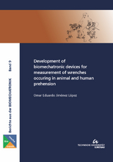 Development of biomechatronic devices for measurement of wrenches occuring in animal and human prehension - Omar Eduardo Jiménez López