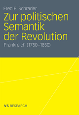 Zur politischen Semantik der Revolution - Fred E. Schrader