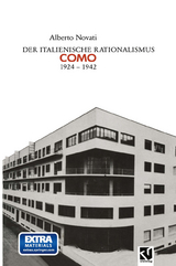 Der Italienische Rationalismus: Architektur in Como 1924 &ndash; 1942 - Alberto Novati