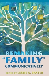 Remaking "Family" Communicatively - 