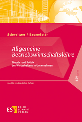 Allgemeine Betriebswirtschaftslehre - Schweitzer, Marcell; Baumeister, Alexander