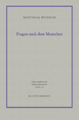 Fragen nach dem Menschen - Matthias Wunsch