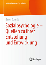 Sozialpsychologie &ndash; Quellen zu ihrer Entstehung und Entwicklung - Georg Eckardt