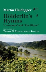 H&ouml;lderlin's Hymns "Germania" and "the Rhine" - Martin Heidegger