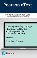 Creating Meaning Through Literature and the Arts - Cornett, Claudia