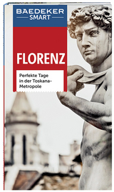 Baedeker SMART Reisef&uuml;hrer Florenz - Caterina Romig Ciccarelli, Tim Jepson, Teresa Fisher