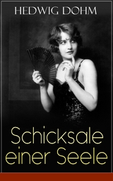 Schicksale einer Seele - Hedwig Dohm