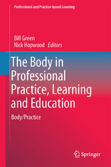 The Body in Professional Practice, Learning and Education - 