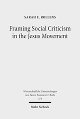 Framing Social Criticism in the Jesus Movement - Sarah E. Rollens
