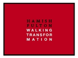 Hamish Fulton: Walking Transformation - 